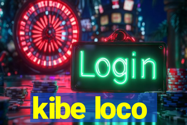 kibe loco